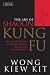 The Art of Shaolin Kung Fu: The Secrets of Kung Fu for Self-Defense, Health, and Enlightenment (Tuttle Martial Arts)