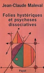 Folies hystériques et psychoses dissociatives