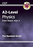 A2-level Physics AQA A Revision Guide (A2 Level Aqa Revision Guides)