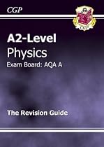 A2-level Physics AQA A Revision Guide (A2 Level Aqa Revision Guides)