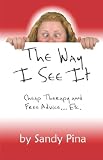The Way I See It: Cheap Therapy and Free AdviceEtc.