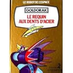 GOLDORAK LE REQUIN AUX DENTS D'ACIER