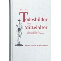 Todesbilder im Mittelalter. Fakten und Hinweise in der deutschen Literatur