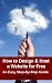 How to Design & Host a website for Free - An Easy Step-by-Step Guide for Everyone How to Design & Host a website for Free - An Easy Step-by-Step Guide for Everyone