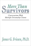 More Than Survivors: Conversations With Multiple Personality Clients