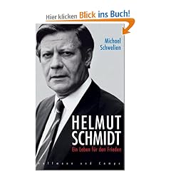 Helmut Schmidt. Ein Leben f�r den Frieden