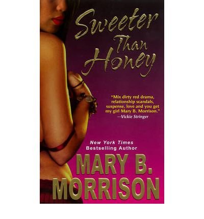 [ Sweeter Than Honey [ SWEETER THAN HONEY BY Morrison, Mary B. ( Author ) Jun-01-2009[ SWEETER THAN HONEY [ SWEETER THAN HONEY BY MORRISON, MARY B. ( AUTHOR ) JUN-01-2009 ] By Morrison, Mary B. ( Author )Jun-01-2009 Quality Paper