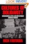 Cultures of Solidarity: Consciousness, Action, and Contemporary American Workers