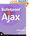 Bulletproof Ajax (Voices That Matter)