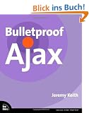 Bulletproof Ajax (Voices That Matter)