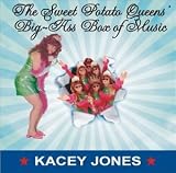 Kacey Jones - Sweet Potato Queens  Big-Ass Box of Music