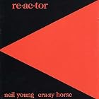 Re-ac-tor by  Neil Young 