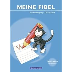 Meine Fibel - Aktuelle Ausgabe: Schreiblehrgang in Druckschrift: F�r Druckschriftbeginner: Druckschrift als Erstschrift