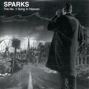 Sparks - No. 1 Song in Heaven - Zortam Music