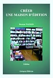 Cr�er une maison d'�dition, 2e �dition