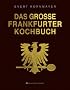 DAS GROSSE FRANKFURTER KOCHBUCH