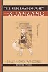 The Silk Road Journey With Xuanzang