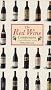 The Red Wine Companion: A Connoisseur's Guide (Companions)