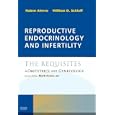 Reproductive Endocrinology and Infertility: The Requisites in Obstetrics and Gynecology (Requisites... by Ruben Alvero and William D. Schlaff