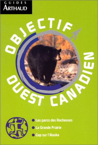 City Travel Guides Discounted  Livres : Objectif Ouest canadien
