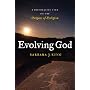 Evolving God: A Provocative View on the Origins of Religion