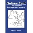Suture Self: Cartoons for Doctors and Patients