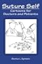 Suture Self: Cartoons for Doctors and Patients