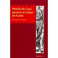 Nicolas de Cues penseur et artisan de l'unit� : Conjectures, concorde, co�ncidence des opps�s