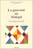La pauvreté au Sénégal : Des statistiques à la réalité