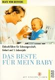 Das Beste fuer mein Baby