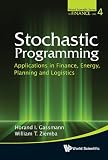 Stochastic programming : applications in finance, energy, planning and logistics