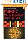 A Practitioner's Guide to RISC Microprocessor Architecture