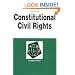 Constitutional Civil Rights in a Nutshell (Nutshell Series)