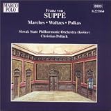 Franz von Suppé: Marches, Waltzes, Polkas