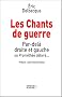 Les chants de guerre : Par-del� droite et gauche ou Prom�th�e d�livr�