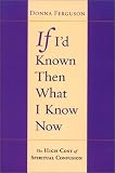 If I'd Known Then What I Know Now