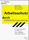 Arbeitsschutz durch Gef&auml;hrdungsanalyse - Karin J&uuml;rgen, Andreas Blume, Robert Schleicher
