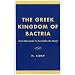 The Greek Kingdom of Bactria: From Alexander to Eucratides the Great