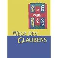 Religion Sekundarstufe I. Wege des Glaubens 7/8