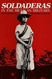 Soldaderas in the Mexican Military: Myth and History
