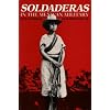 Soldaderas in the Mexican Military: Myth and History