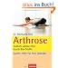 Arthrose: Endlich schmerzfrei durch Bio-Stoffe: Endlich schmerzfrei durch Bio-Stoffe. Sanfte Hilfe f�r Ihre Gelenke