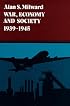 War, Economy and Society, 1939-1945 (History of World Economy in the Twentieth Century)