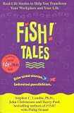 Fish! Tales with DVD: Real-Life Stories to Help You Transform Your Workplace and Your Life