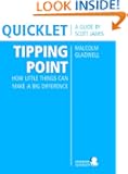 Quicklet on Malcolm Gladwell's The Tipping Point: How Little Things Can Make a Big Difference (CliffNotes-like Summary and...