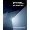 Anthony McCall: The Solid Light Films and Related Works
