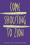 Come Shouting to Zion: African American Protestantism in the American South and British Caribbean to 1830