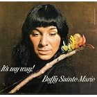 Click here to buy It's My Way! by Buffy Sainte-Marie .