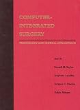 Books : Computer-Integrated Surgery: Technology and Clinical Applications