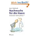 Nachwuchs f�r die Haare: Genetisch bedingter Haarausfall - Erfolgreiche Hilfe f�r bedrohte K�pfe - Erlebnis-Progammierung